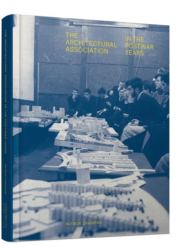 The Architectural Association In The Postwar Years 1