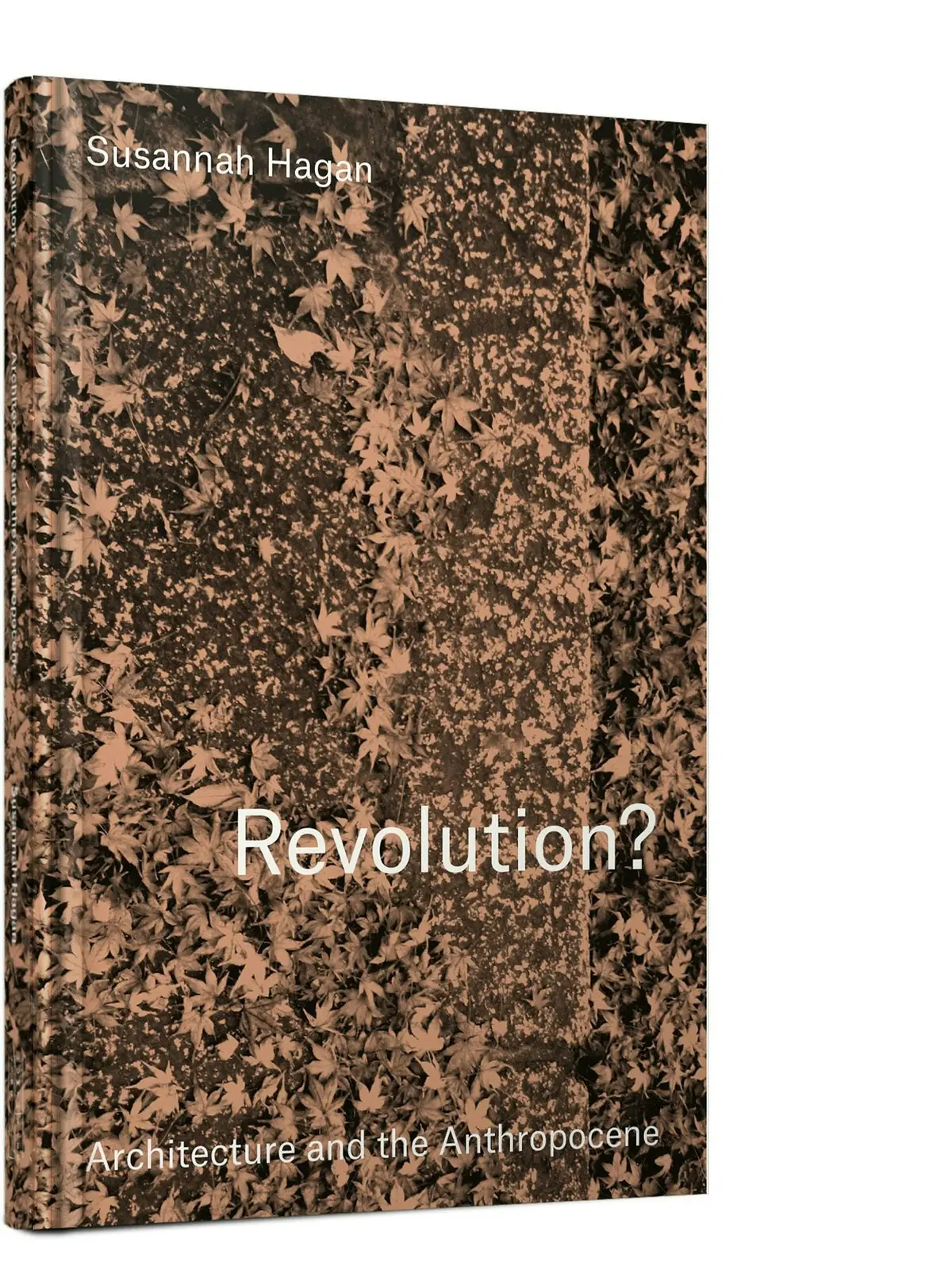 Revolution? Architecture And The Anthropocene 1
