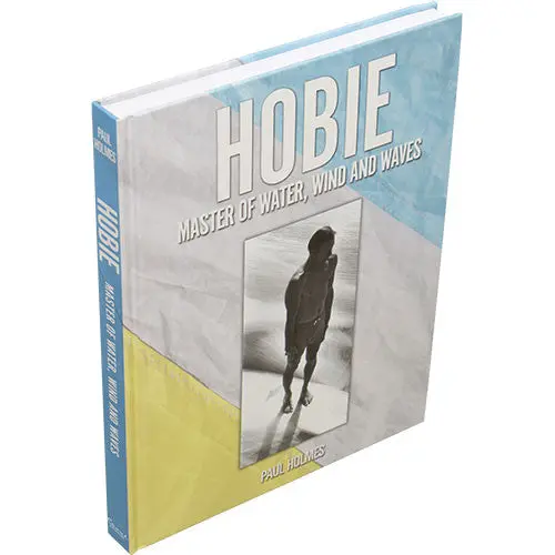 Hobie: Master Of Water, Wind And Waves Book 1
