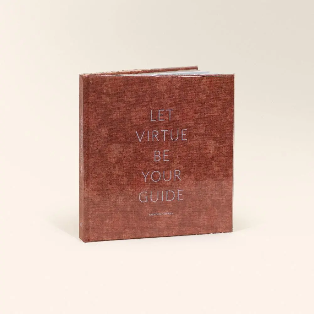 Frances F. Denny: Let Virtue Be Your Guide 1