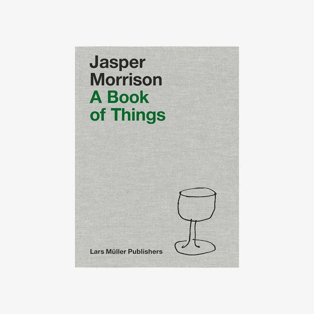Jasper Morrison: A Book Of Things 1